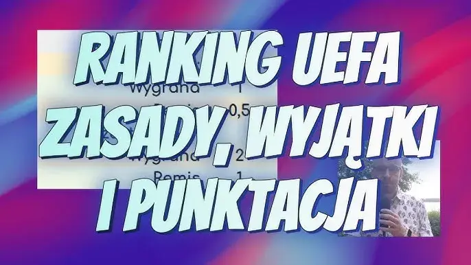 Ile punktów do rankingu UEFA? Odkryj zasady i tajemnice punktacji