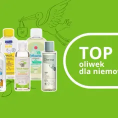Ranking oliwek dla noworodków - najlepsze produkty dla delikatnej skóry
