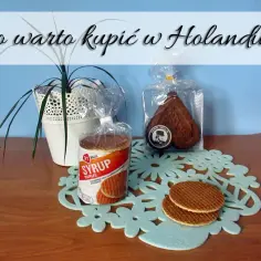 Co warto kupić w Holandii? Lista najlepszych produktów i pamiątek