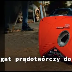 Agregat prądotwórczy jaki wybrać - uniknij najczęstszych błędów przy zakupie