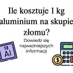 Ile kosztuje aluminium w skupie? Sprawdź, jak nie stracić na sprzedaży!