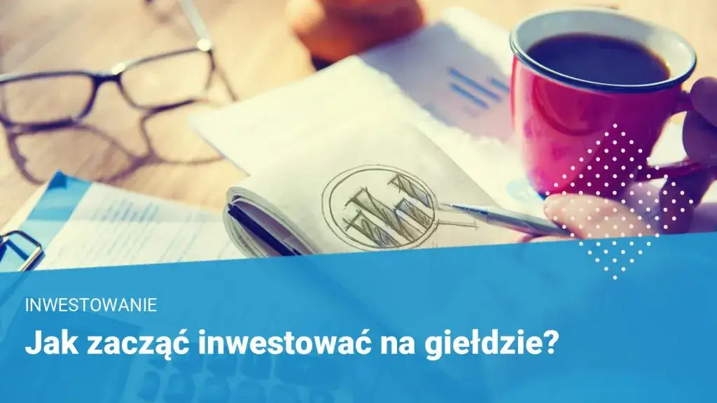 Zdjęcie Jak inwestować na giełdzie – uniknij błędów i zacznij z prostymi strategiami