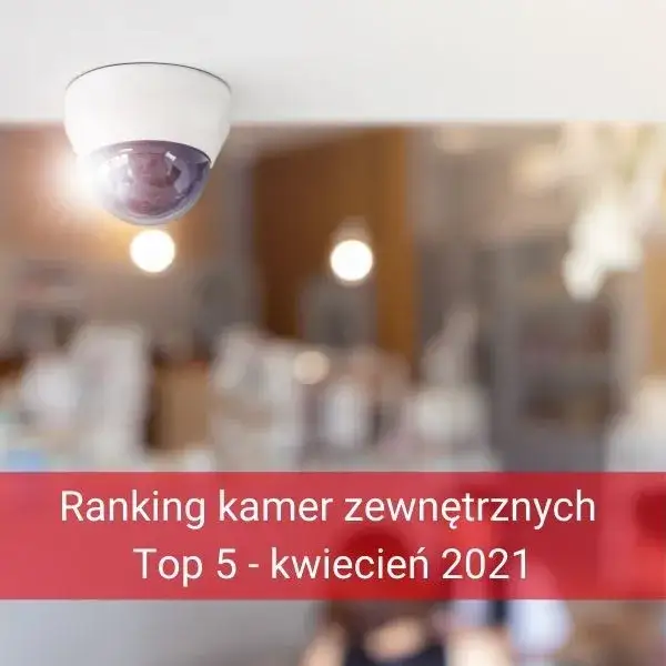 Zdjęcie Ranking kamer: najlepsze wybory, które zaoszczędzą Twój budżet